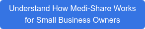 Understand How Medi-Share Works for Small Business Owners