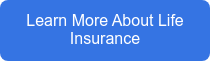 Learn More About Life Insurance