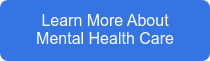 Learn More About Mental Health Care