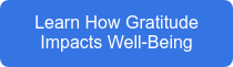 Learn How Gratitude Impacts Well-Being