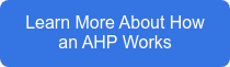 Learn More About How an AHP Works