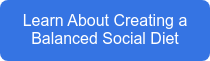 Learn About Creating a Balanced Social Diet
