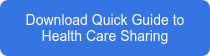 Download Quick Guide to Health Care Sharing