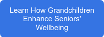 Learn How Grandchildren Enhance Seniors' Wellbeing