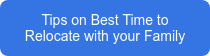Tips on Best Time to Relocate with your Family