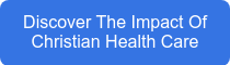 Discover The Impact Of Christian Health Care