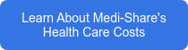 Learn About Medi-Share's Health Care Costs